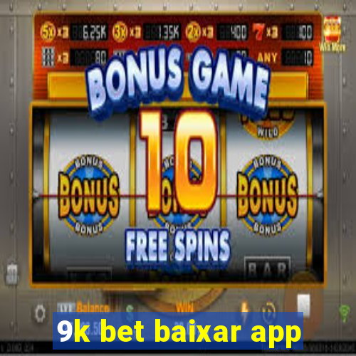 9k bet baixar app